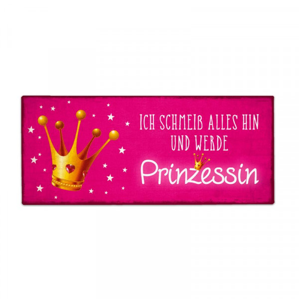 Metallschild Vintage "Ich schmeiß alles hin und werde Prinzessin"