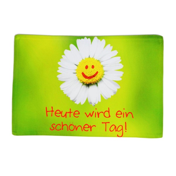 Geschenk für Dich :-) Tischset Heute wird ein schöner Tag